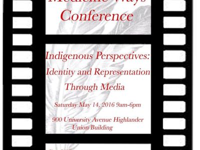 UCR “Indigenous Perspectives: Identity and Representation Through Media” May 14th, 2016